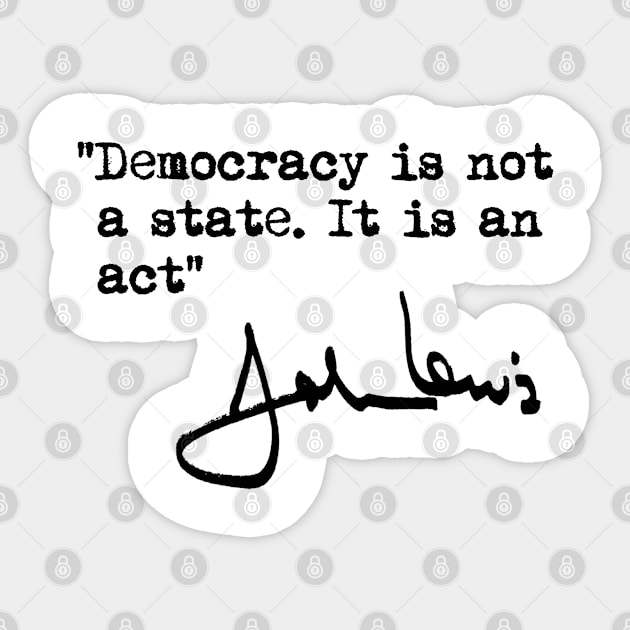 Democracy is not a State. It is an Act. Sticker by Tainted